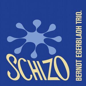 Berndt Egerbladh - Schizo  CD